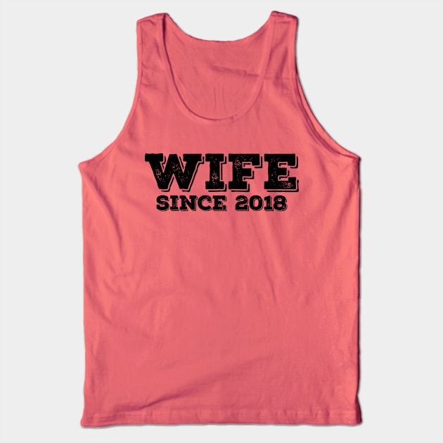 Newlywed Wife Since 2018 - Funny Gifts for Newlyweds Tank Top by teemaniac